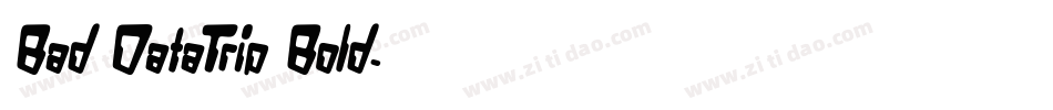 Bad DataTrip Bold字体转换